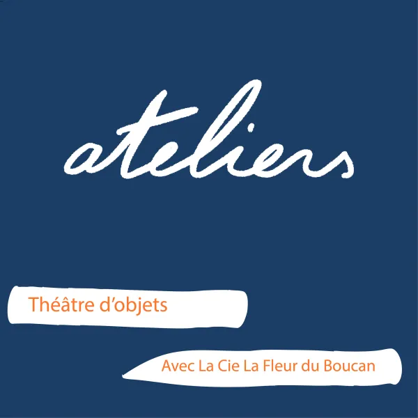Atelier familles - théâtre d’objets