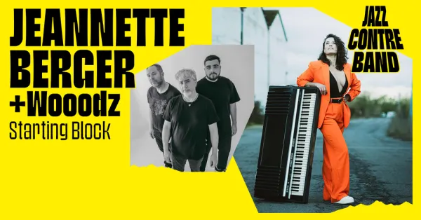 Starting Block: concert "JEANETTE BERGER & WOOODZ"