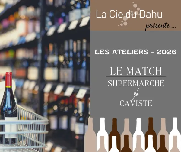 Atelier "Le match : supermarché vs caviste"