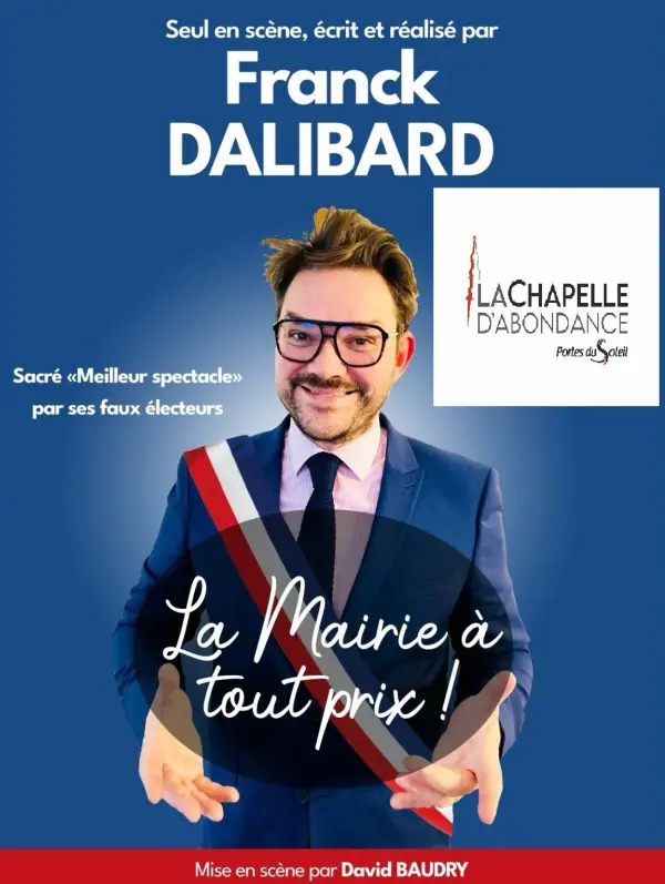 Spectacle "La mairie à tout prix !" par Franck Dalibard