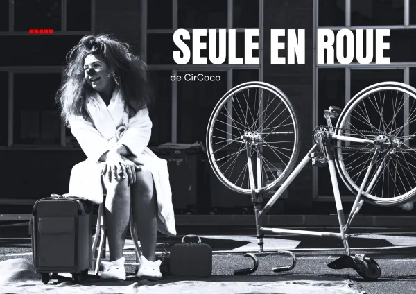 Cirque : Seule en roue