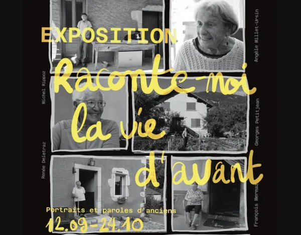 Exposition : Raconte-moi la vie d'avant