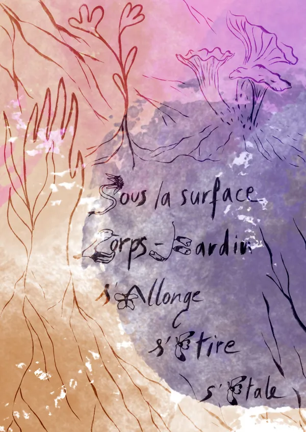 Exposition : Sous la surface, corps·jardin, s'allonge, s'étire, s'étale